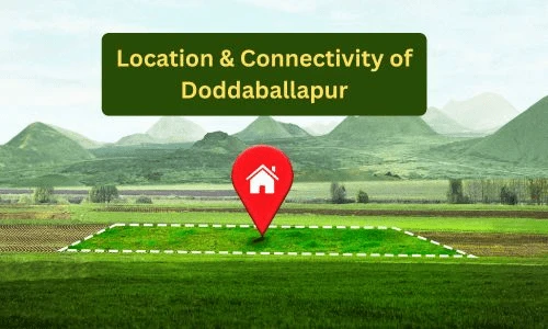 Doddaballpur Location & Connectivity